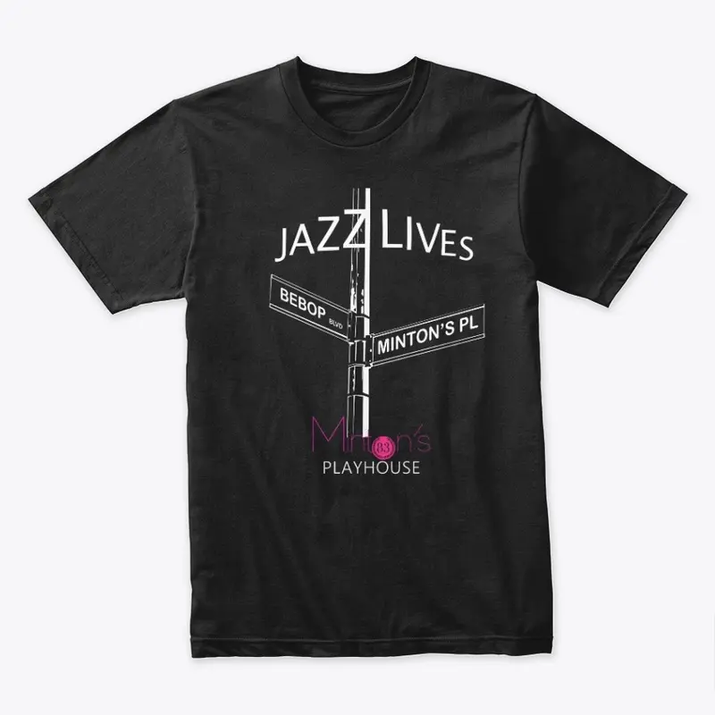 Minton's Playhouse: Jazz Lives T-Shirt